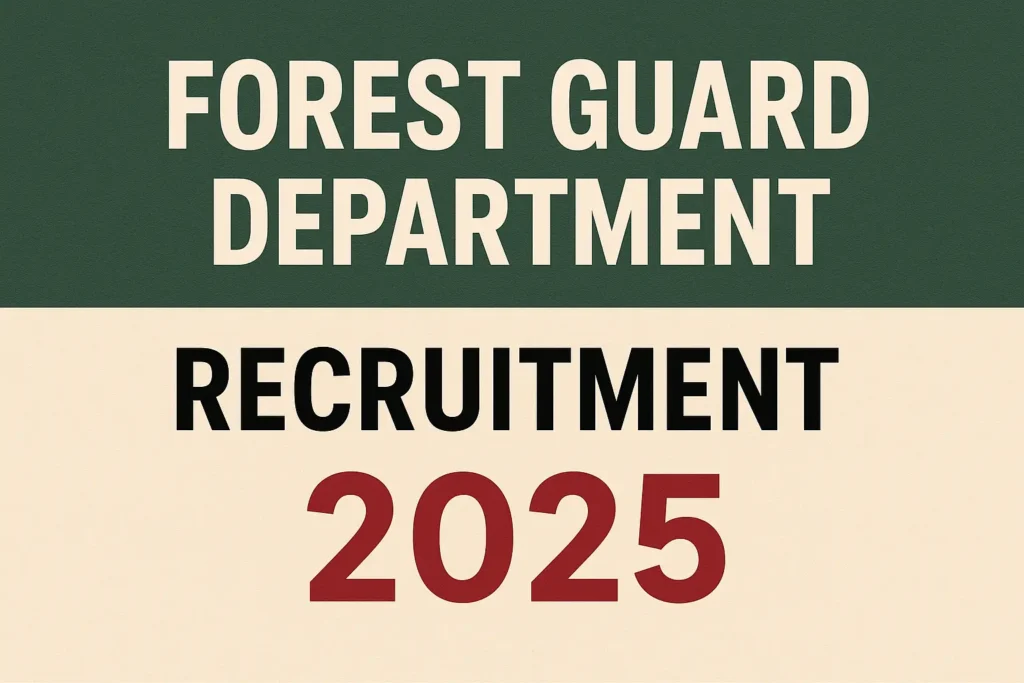 Forest Guard Department Recruitment 2025