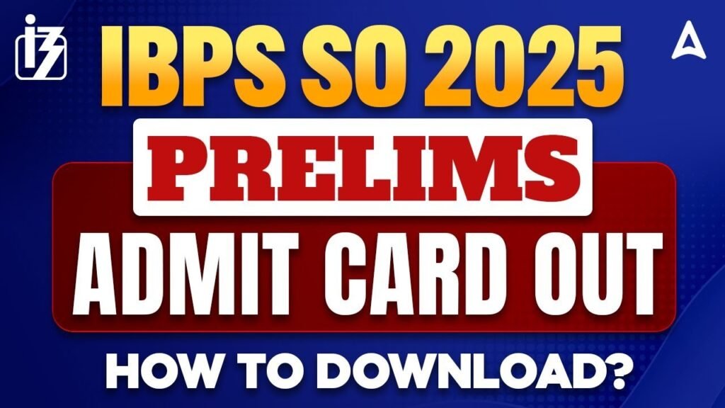 IBPS SO 15th Exam Admit Card 2025